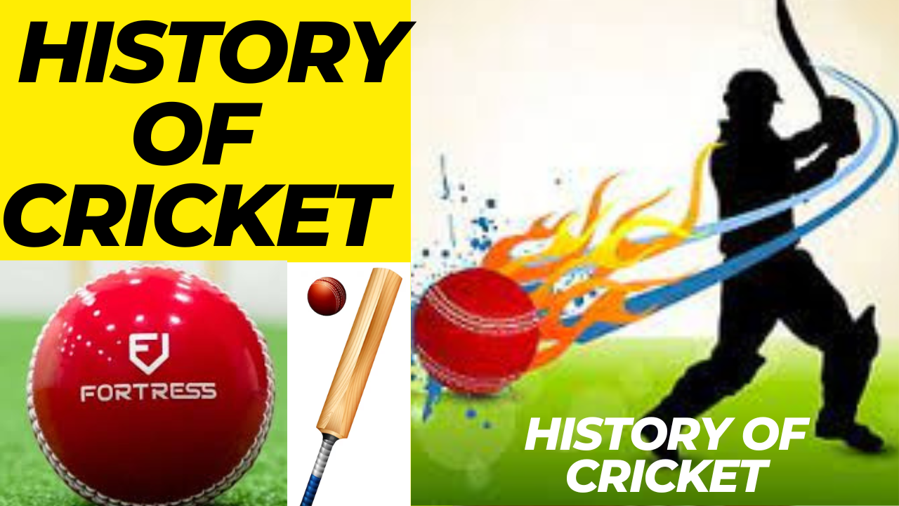 HISTORY OF CRICKET